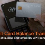 The Benefits and Risks of Balance Transfer Credit Cards